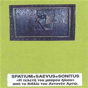Spatium + Saevus + Sontitus - Η τελετή του μαύρου ήλιου FLAC album