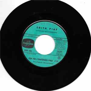 Edith Piaf - Toi Tu Ne L'Entends Pas / Fallait-Il FLAC album