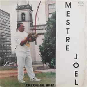 Mestre Joel - Capoeira Raiz FLAC album