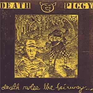 Death Piggy - Death Rules The Fairway... FLAC album