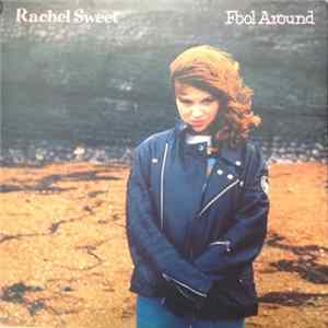Rachel Sweet - Fool Around FLAC album