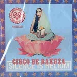 Circo De Bakuza - Silence Is Helium FLAC album