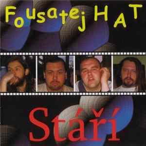 Fousatej Hat - Stáří FLAC album