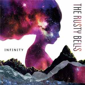 The Rusty Bells - Infinity FLAC album