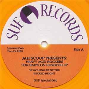 Jah Scoop - Heavy Acid Rockers For Babylon Resistor E.P. FLAC album
