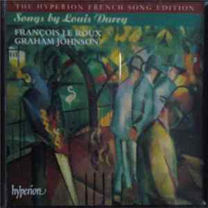 Louis Durey - François Le Roux, Graham Johnson - Songs By Louis Durey FLAC album