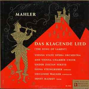 Gustav Mahler, Zoltán Fekete , Ilona Steingruber, Sieglinde Wagner, Erich Majkut - Das Klagende Lied FLAC album