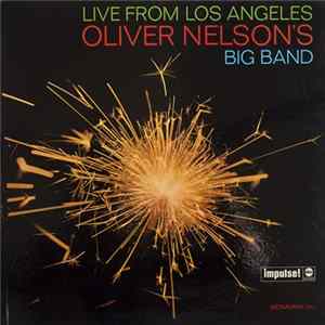 Oliver Nelson's Big Band - Live From Los Angeles FLAC album
