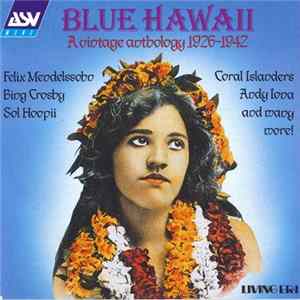 Various - Blue Hawaii - A Vintage Anthology 1926-1942 FLAC album