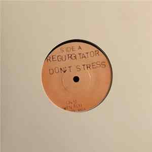Regurgitator - Don't Stress / Light Me On Fire FLAC album