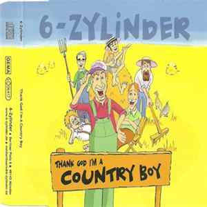 6-Zylinder - Thank God I'm A Country Boy FLAC album