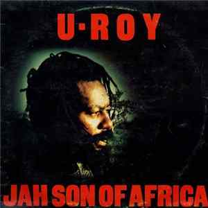 U-Roy - Jah Son Of Africa FLAC album