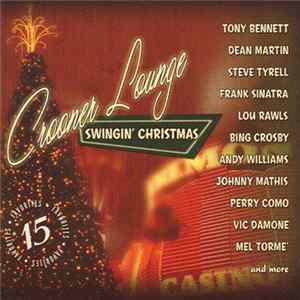 Various - Crooner Lounge: Swingin' Christmas FLAC album