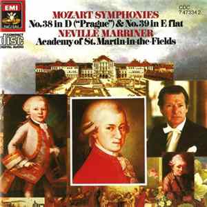 Sir Neville Marriner, Academy Of St. Martin-in-the-Fields - Mozart Symphonies No. 38 In D ("Prague") & No. 39 In E flat FLAC album