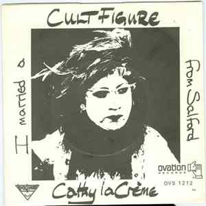 Cathy La Crème / The Cro-Tones - I Married A Cult Figure From Salford / Tea Machine Dub FLAC album