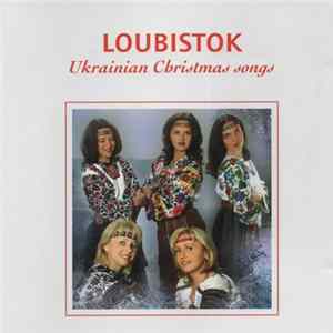 Loubistok - Ukrainian Christmas Songs FLAC album