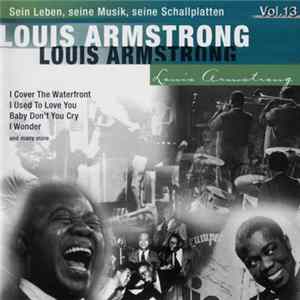 Louis Armstrong • Kenny Baker - Sein Leben, Seine Musik, Seine Schallplatten • Louis Armstrong Interpretiert Von Kenny Baker • Vol. 13 FLAC album