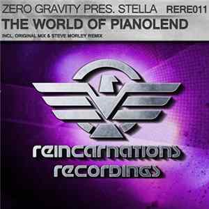 Zero Gravity Pres. Stella - The World Of Pianolend FLAC album