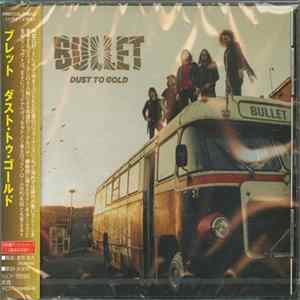 Bullet - Dust To Gold FLAC album