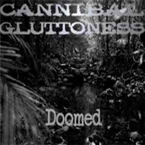 Cannibal Gluttoness - Doomed FLAC album