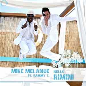 Mike Melange Feat Sammy T - Hello Rimini FLAC album