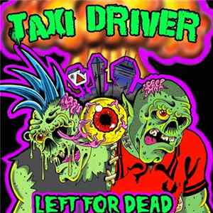 Taxi Driver - Left For Dead FLAC album