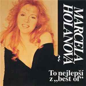 Marcela Holanová - To Nejlepší Z „Best Of” FLAC album