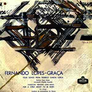 Fernando Lopes-Graça - Four Songs From Federico García Lorca ■ For A Child About To Be Born FLAC album