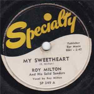 Roy Milton And His Solid Senders - My Sweetheart / Information Blues FLAC album