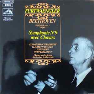 Furtwaengler - Beethoven - Elisabeth Schwarzkopf, Elisabeth Höngen, Hans Hopf, Otto Edelmann, Chœurs Et Orchestre Du Festival De Bayreuth - Symphonie N°9 Avec Chœurs FLAC album