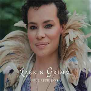 Larkin Grimm - Soul Retrieval FLAC album