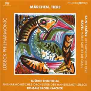 Björn Engholm, Lübeck Philharmonic, Roman Brogli-Sacher - Märchen. Tiere FLAC album