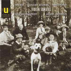 Fricker, Rawsthorne, Vaughan Williams, Susanne Stanzeleit, Julian Jacobson - Violin Sonatas FLAC album