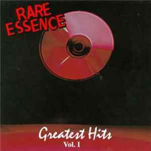 Rare Essence - The Essence Of Rare Essence: Greatest Hits Vol. I FLAC album