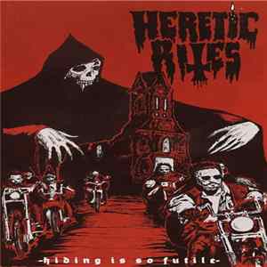 Heretic Rites - Hiding Is So Futile FLAC album