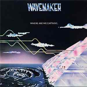 Wavemaker - Where Are We Captain?... FLAC album