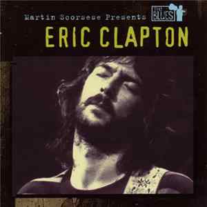 Eric Clapton - Martin Scorsese Presents The Blues FLAC album