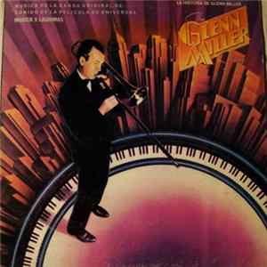 Glenn Miller - La Historia De Glenn Miller (The Glenn Miller Story) FLAC album
