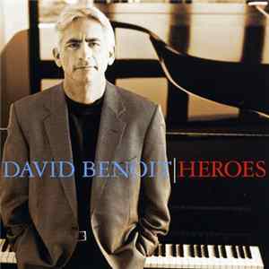 David Benoit - Heroes FLAC album