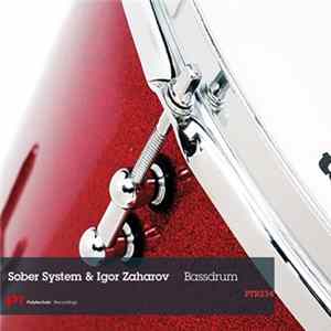 Sober System & Igor Zaharov - Bassdrum FLAC album