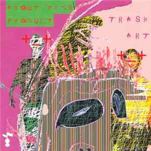 About This Product - Trash Art FLAC album