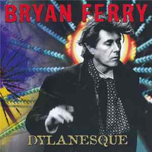 Bryan Ferry - Dylanesque FLAC album