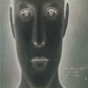 The Beloved - Ease The Pressure FLAC album