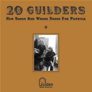 20 Guilders - New Songs And Wrong Songs For Patricia FLAC album