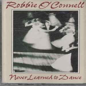 Robbie O'Connell - Never Learned To Dance FLAC album