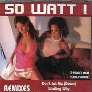 So Watt! - Remixes FLAC album