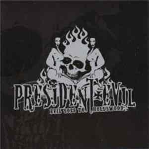 President Evil - Evil Goes To Hollywood FLAC album