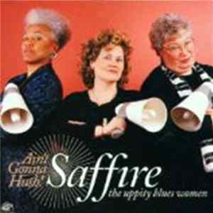 Saffire -The Uppity Blues Women - Ain't Gonna Hush! FLAC album