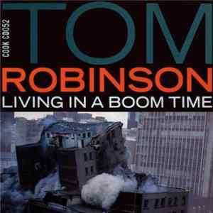 Tom Robinson - Living In A Boom Time FLAC album