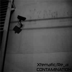 Xtematic, Re_a - Contamination FLAC album
